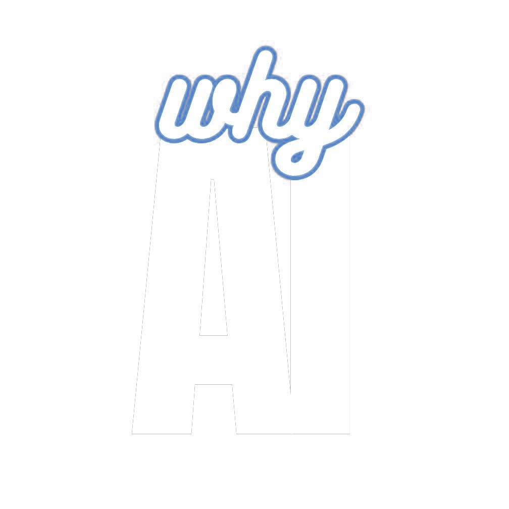 WHY AI